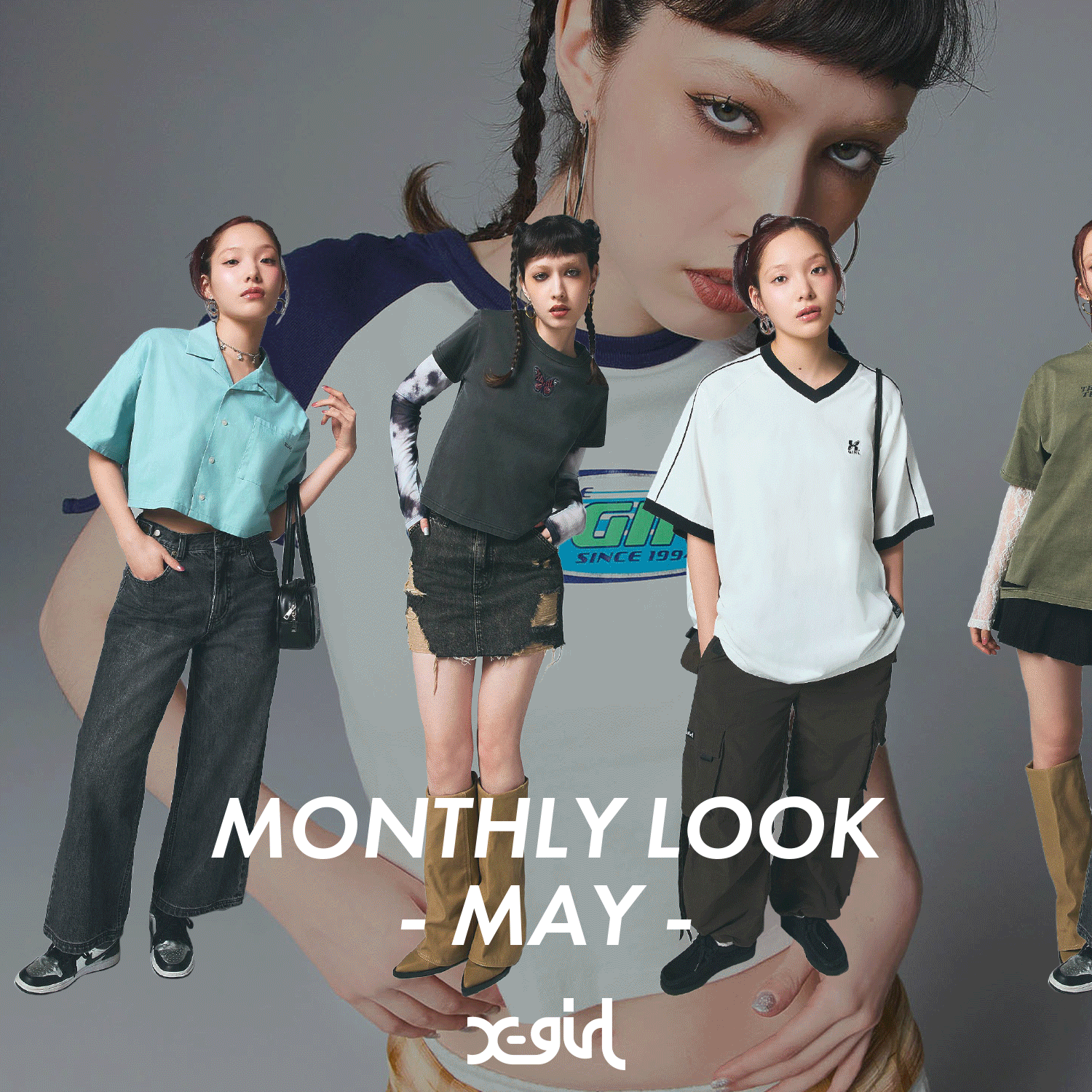 X-girl MONTHLY LOOK 　ｰMAYｰ