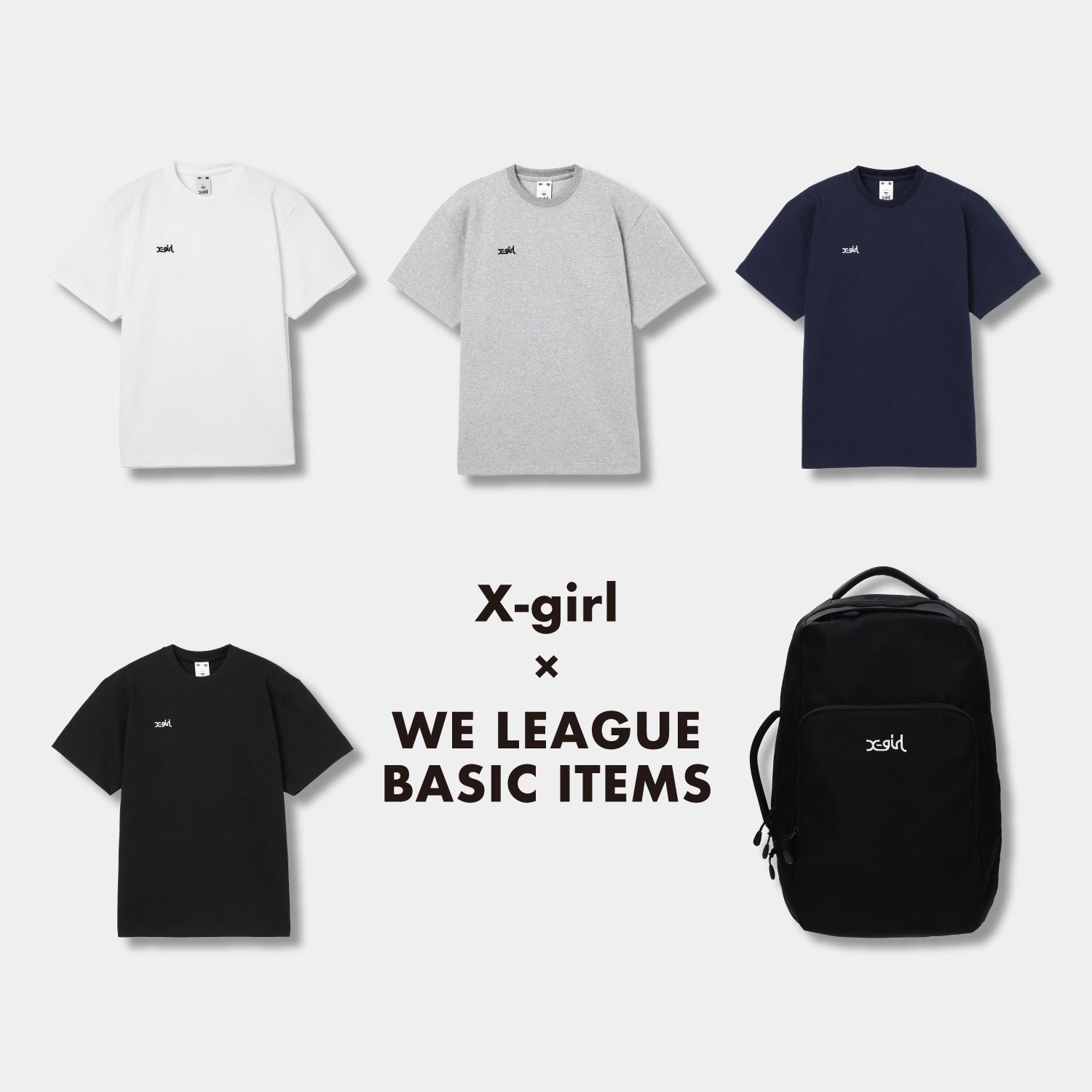 X-girl x WE LEAGUE BASIC SERIES