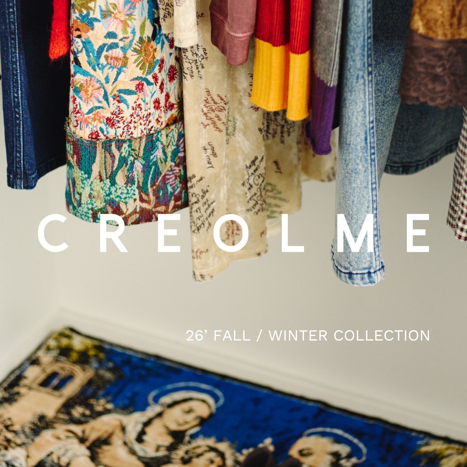 CREOLME 2026 FALL / WINTER COLLECTION