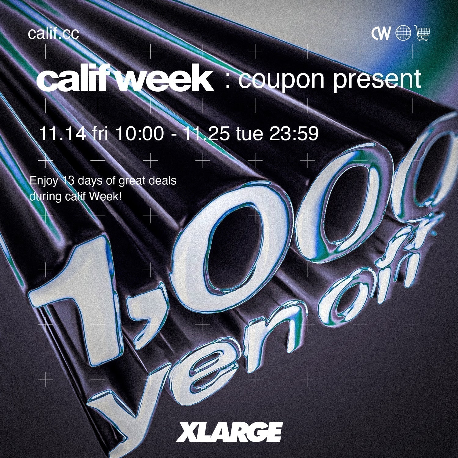 XLARGE 1000YEN OFF COUPON｜11/14(金)10:00~11/25(火)23:59