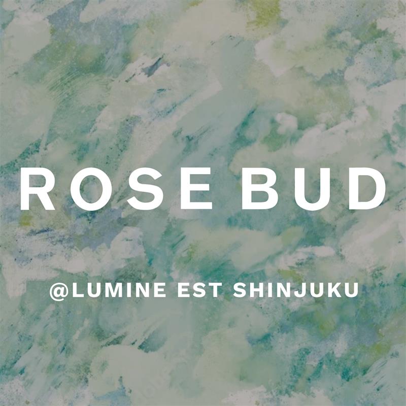 ROSE BUD LUMINE EST 新宿店 につきまして