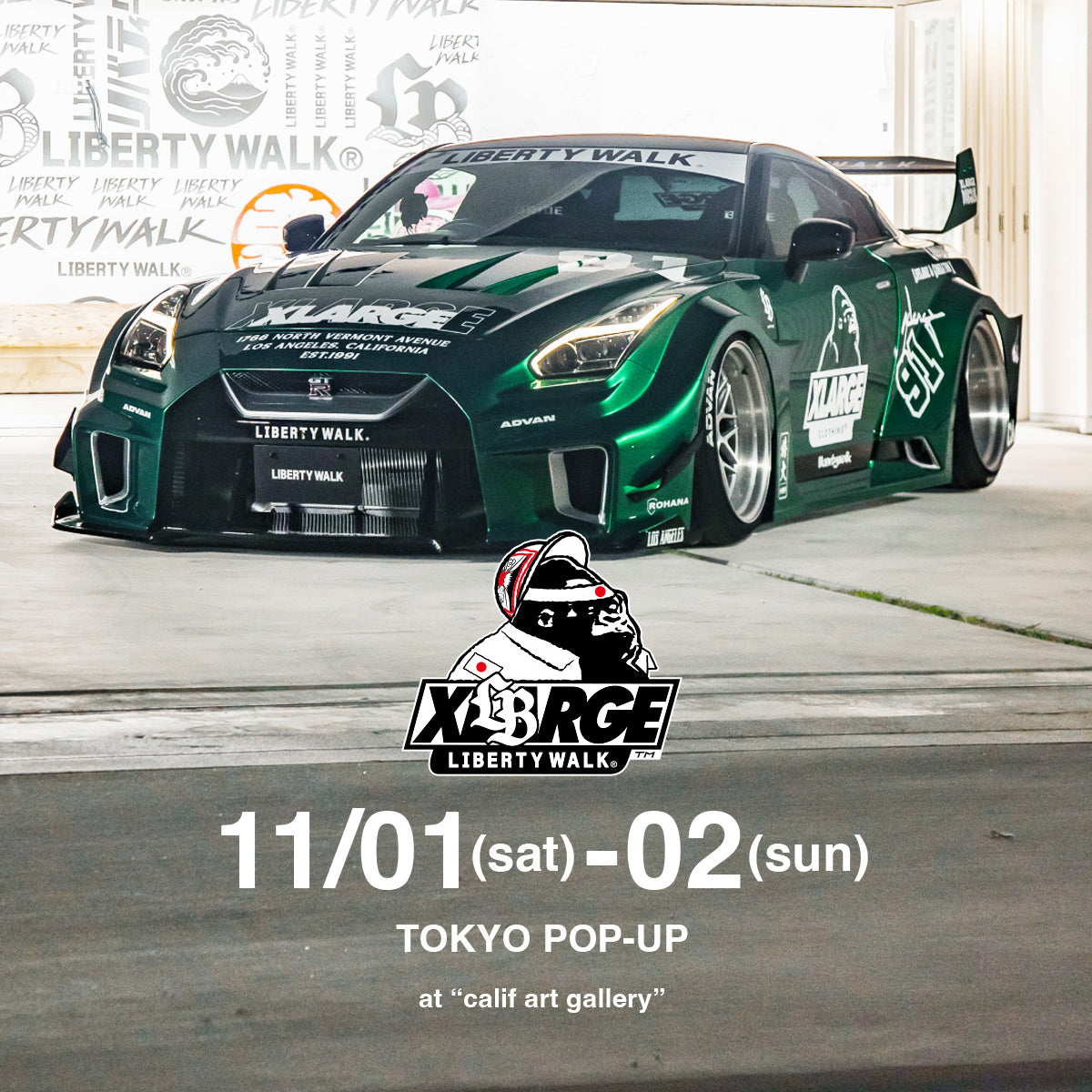 【ポップアップ早期終了】11月1日(土) | XLARGE×LIBERTY WALK POP UP at "calif art gallery"