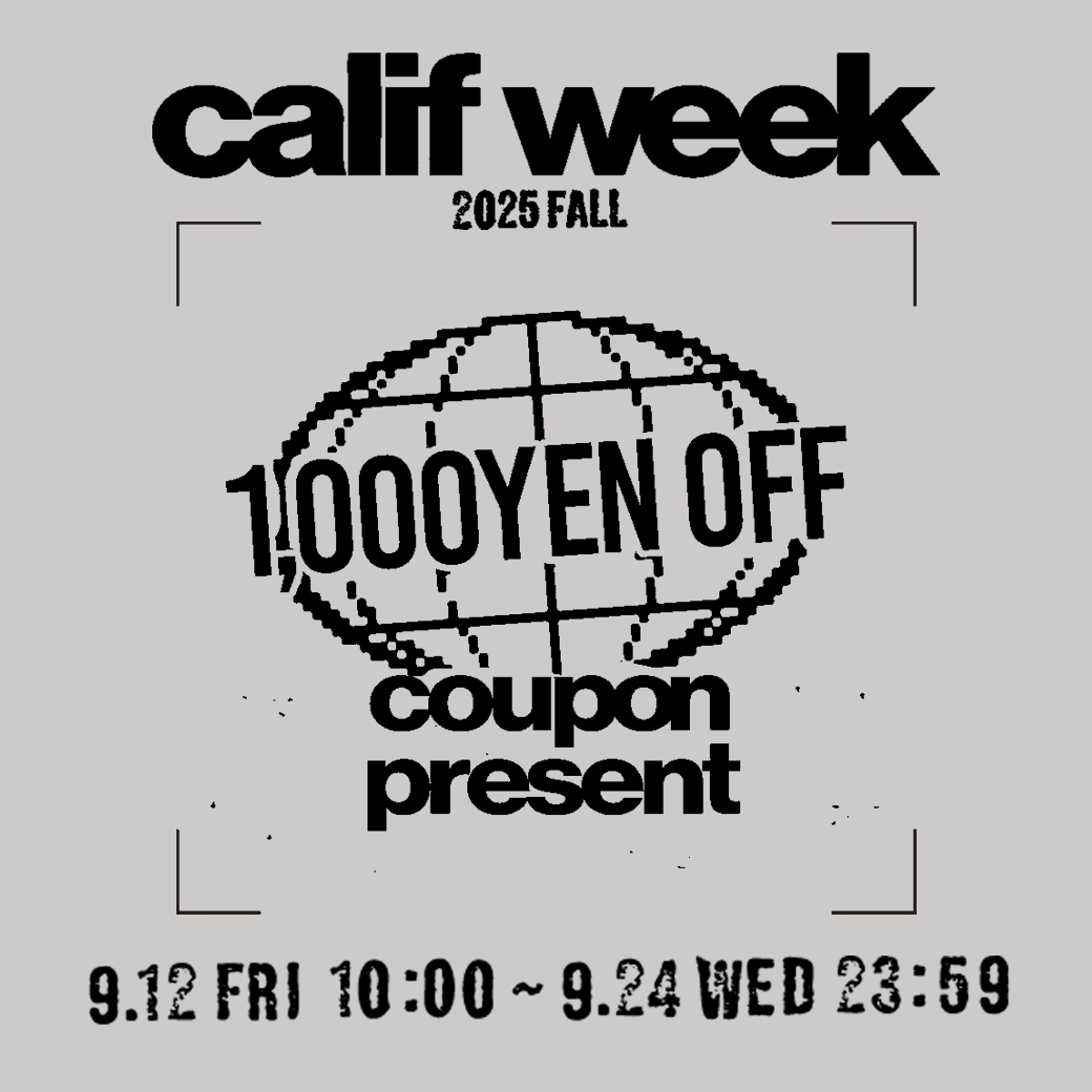 【calif week】1000YEN OFF COUPON