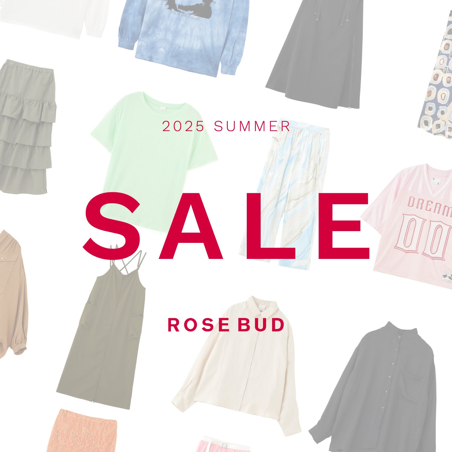 ROSE BUD 2025 SUMMER SALE