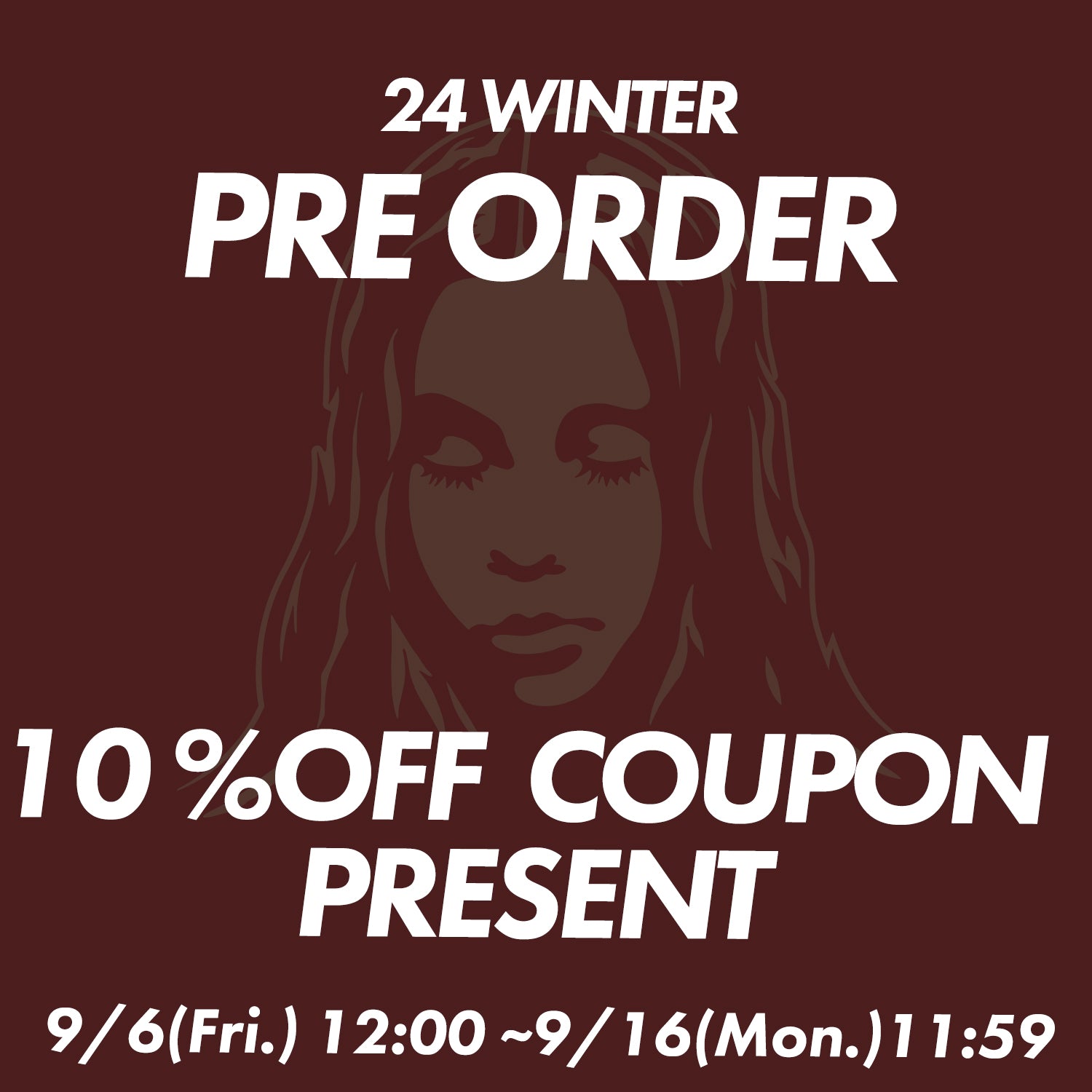 9.6(金)　24 WINTER新作アイテム予約開始！【10%OFFクーポンプレゼント】