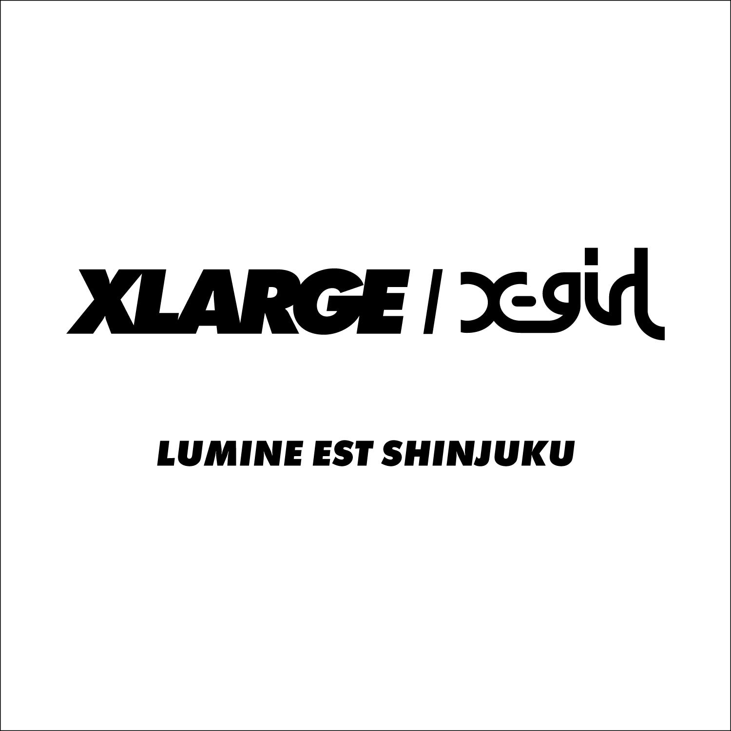 X-girl SHOP NEWS | 3/12㈭ XLARGE/X-girl ルミネエスト新宿店にてルミネカード10%オフ開催中