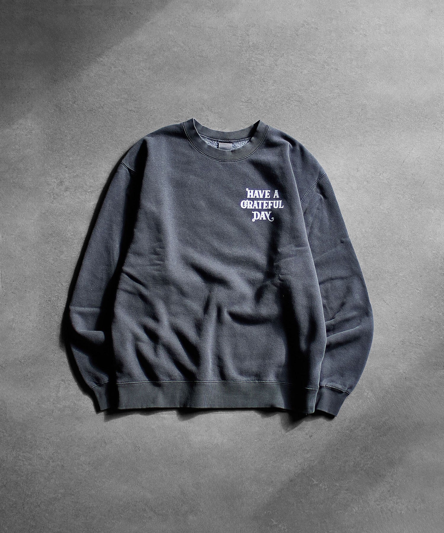 HAVE A GRATEFUL DAY/CREW SWEATSHIRT