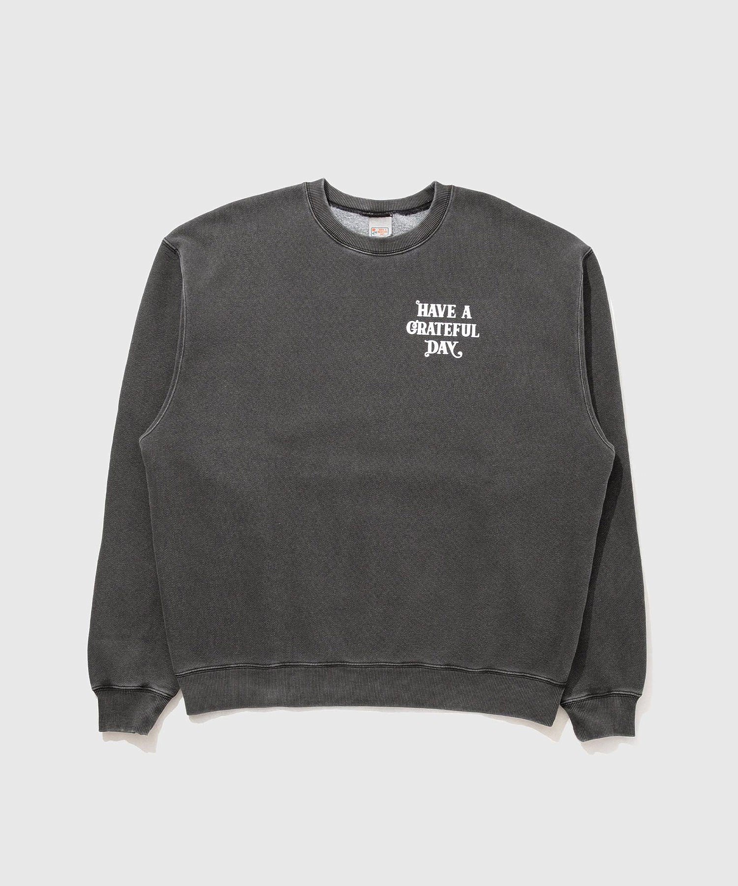 HAVE A GRATEFUL DAY/CREW SWEATSHIRT